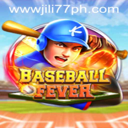 Exploring the Thrills of BaseballFever with Jili77 Games