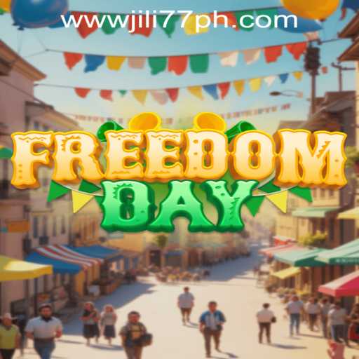 FreedomDay: Dive into the Excitement of Jili77's Latest Adventure