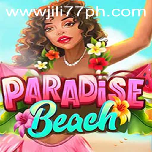 Discovering ParadiseBeach: The Exciting World of Jili77 PH