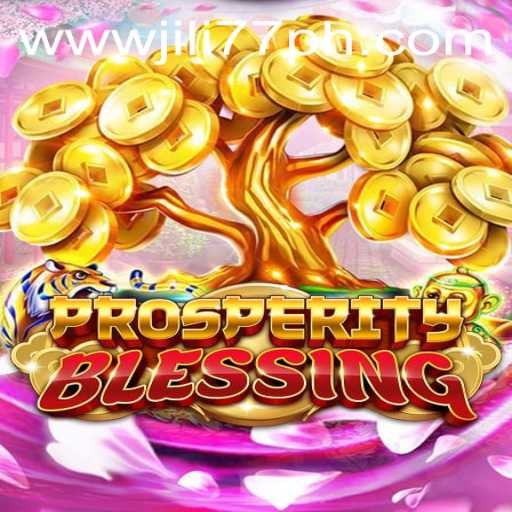The Thrilling World of ProsperityBlessing: A Game-Changer by Jili77 PH