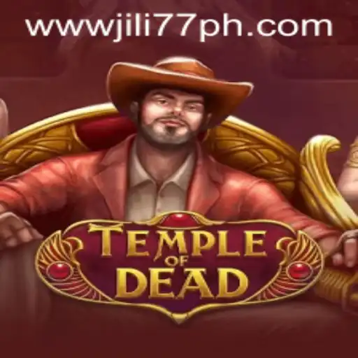 Discovering the TempleofDead: An Adventure With Jili77 ph